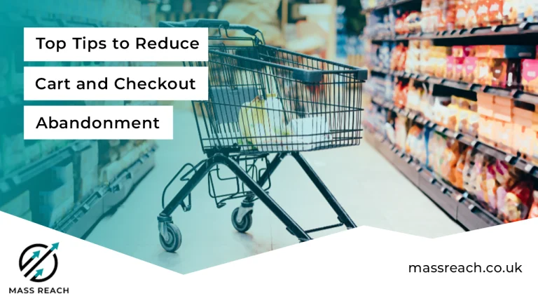 Top Tips to Reduce Cart and Checkout Abandonment - Mass Reach