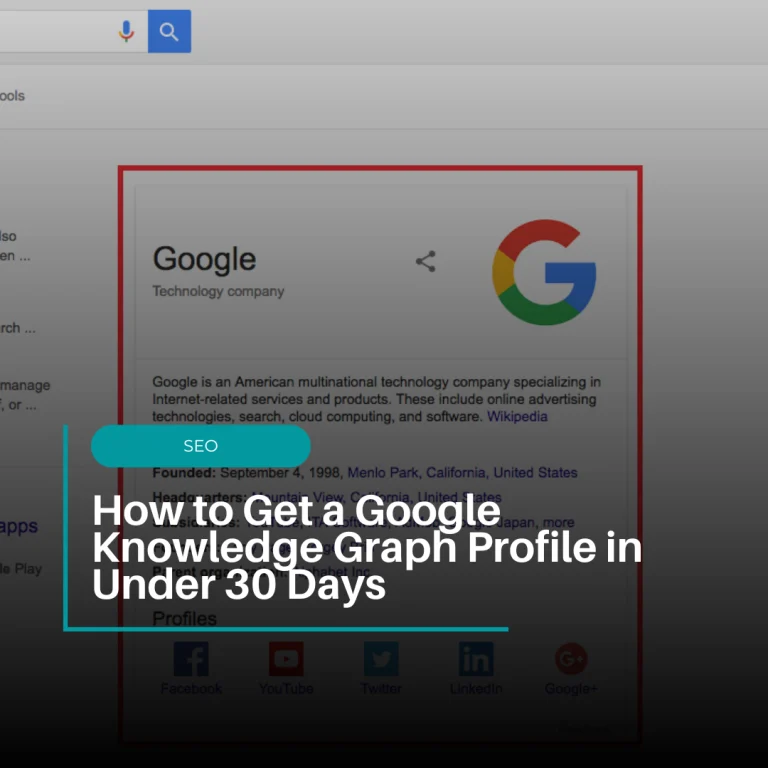 Create a high-quality Google Knowledge Graph profile in less than 30 days - Mass Reach